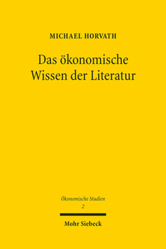 Paperback Das Okonomische Wissen Der Literatur: Studien Zu Shakespeare, Kleist Und Kaiser [German] Book