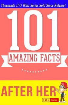 Paperback After Her - 101 Amazing Facts: Fun Facts and Trivia Tidbits Book