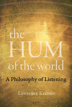 Hardcover The Hum of the World: A Philosophy of Listening Book