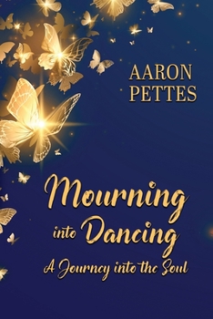 Paperback Mourning into Dancing: A Journey into the Soul Book