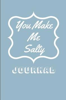 Paperback You Make Me Salty Book