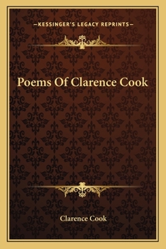 Paperback Poems Of Clarence Cook Book