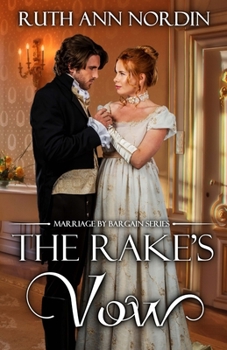 The Rake's Vow - Book #2 of the Marriage by Bargain