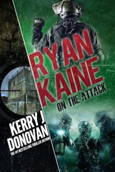 On the Attack - Book #4 of the Ryan Kaine