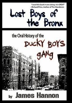 Hardcover Lost Boys of the Bronx: The Oral History of the Ducky Boys Gang Book