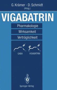 Vigabatrin: Pharmakologie Wirksamkeit Vertraglichkeit