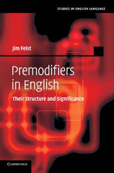 Paperback Premodifiers in English: Their Structure and Significance Book