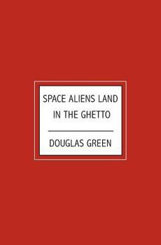 Paperback Space Aliens Land in the Ghetto Book
