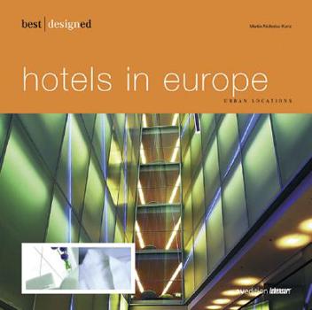 Hardcover Best Designed Hotels in Europe I - Urban Locations Book