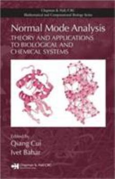 Hardcover Normal Mode Analysis: Theory and Applications to Biological and Chemical Systems Book
