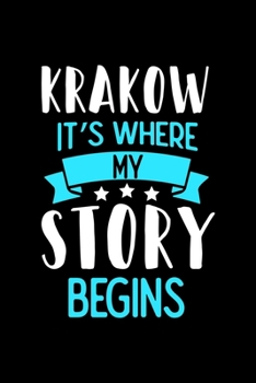 Paperback Krakow It's Where My Story Begins: Krakow Dot Grid 6x9 Dotted Bullet Journal and Notebook 120 Pages Book