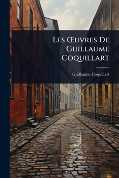 Paperback Les Å'uvres De Guillaume Coquillart [French] Book