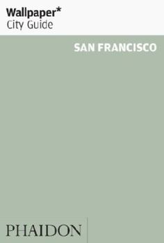 Paperback Wallpaper* City Guide San Francisco 2014 Book