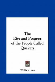 The Rise and Progress of the People Called Quakers