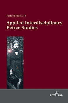 Hardcover Applied Interdisciplinary Peirce Studies Book