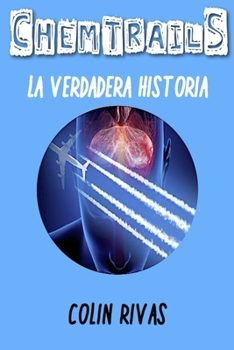 Paperback Chemtrails: La Verdadera Historia [Spanish] Book