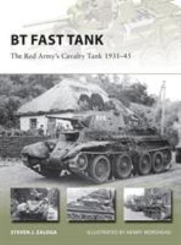 BT Fast Tank: The Red Army's Cavalry Tank 1931-45 - Book #237 of the Osprey New Vanguard