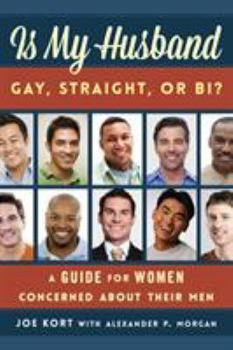 Paperback Is My Husband Gay, Straight, or Bi?: A Guide for Women Concerned about Their Men Book