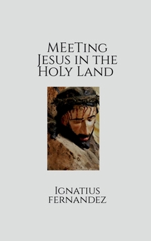 Paperback Meeting Jesus in the Holy Land Book