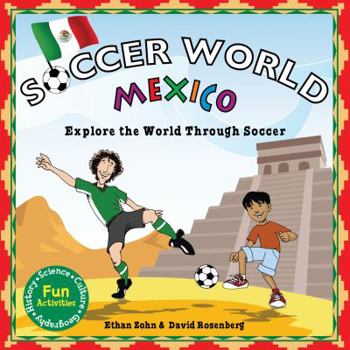 Hardcover Soccer World: Mexico: Explore the World Through Soccer Book