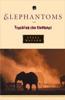 Paperback Elephantoms: Tracking the Elephant Book