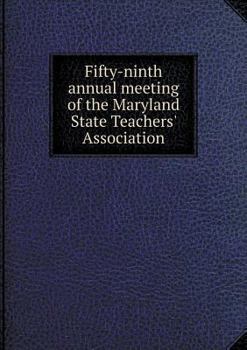 Paperback Fifty-ninth annual meeting of the Maryland State Teachers' Association Book