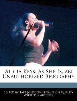 Alicia Keys : As She Is, an Unauthorized Biography