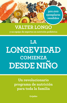 Paperback La Longevidad Comienza Desde Niño / Longevity Begins in Childhood [Spanish] Book