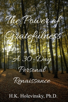 Paperback The Power of Gratefulness: A 30 Day Personal Renaissance Book