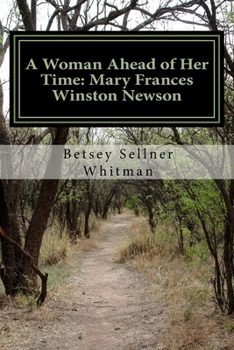 Paperback A Woman Ahead of Her Time: Mary Frances Winston Newson Book