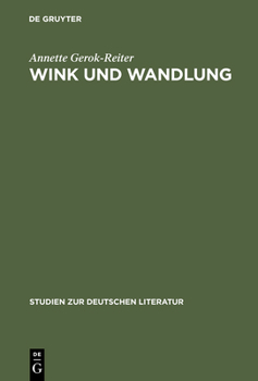 Hardcover Wink Und Wandlung: Komposition Und Poetik in Rilkes Sonette an Orpheus [German] Book