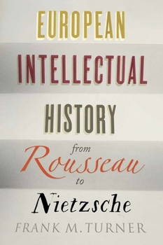 Paperback European Intellectual History from Rousseau to Nietzsche Book