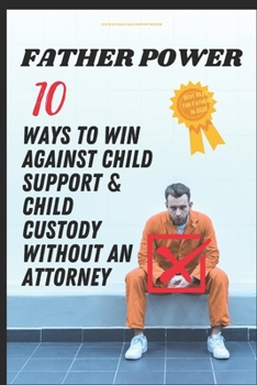 state of ohio child support review father power: 10 ways to win against child support and child custody without an attorney