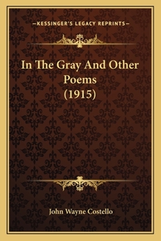 Paperback In The Gray And Other Poems (1915) Book