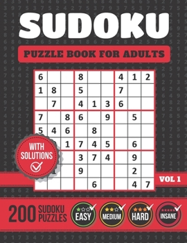 Paperback Sudoku Puzzle Book For Adults: 200 Easy To Extreme Sudoku Puzzles With Solutions (Easy, Medium, Hard & Insane) [Large Print] Book