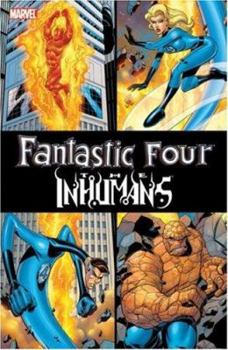 Fantastic Four/Inhumans TPB (Fantastic Four (Graphic Novels)) - Book #6 of the Fantastic Four (1998) (Collected Editions)
