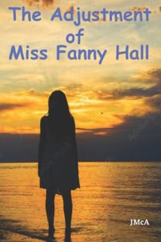 Paperback The Adjustment of Miss Fanny Hall Book