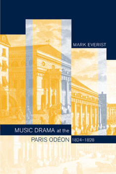 Hardcover Music Drama at the Paris Odeon, 1824-1828 Book