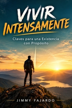 Paperback Vivir Intensamente: Claves para una Existencia con Propósito (Spanish Edition) [Spanish] Book
