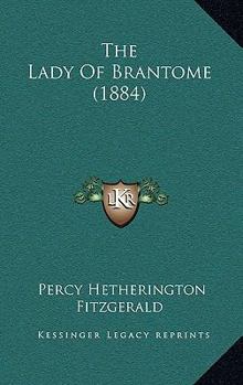 Paperback The Lady Of Brantome (1884) Book