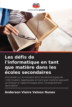Paperback Les défis de l'informatique en tant que matière dans les écoles secondaires [French] Book