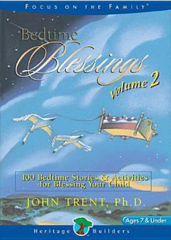 Hardcover Bedtime Blessings, Volume 2: 100 Bedtime Stories & Activities for Blessing Your Child Book