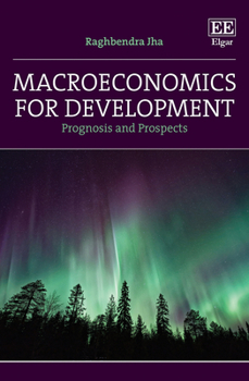 Hardcover Macroeconomics for Development: Prognosis and Prospects Book