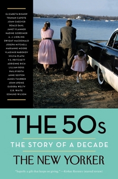 The New Yorker Book of the 50s: Story of a Decade - Book #2 of the Story of a Decade