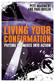 Paperback Living Your Confirmation: Putting Promises Into Action Book