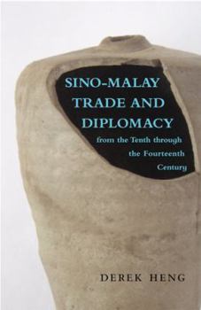 Sino – Malay Trade and Diplomacy from the Tenth through the Fourteenth Century - Book #121 of the Ohio RIS Southeast Asia Series