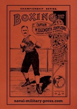 Paperback BOXING The Modern System Of Glove Fighting Book