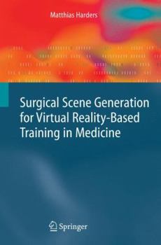Hardcover Surgical Scene Generation for Virtual Reality-Based Training in Medicine Book