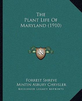 Paperback The Plant Life Of Maryland (1910) Book