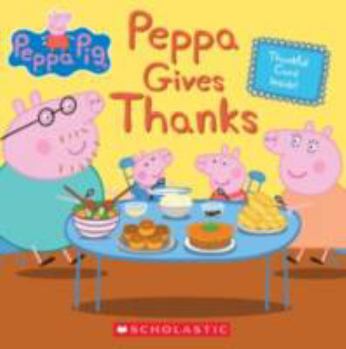Hardcover Peppa Gives Thanks Book